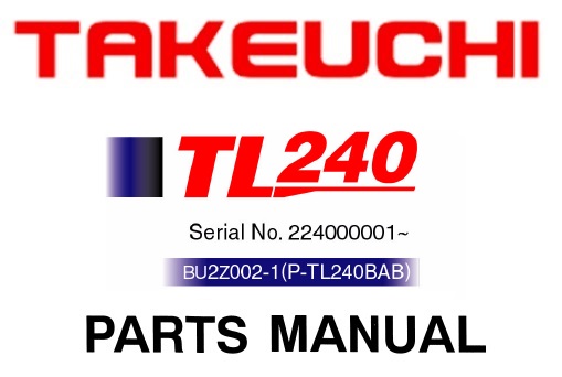 Takeuchi TL240 Crawler Loader Parts Manual (SN 224000001 and up