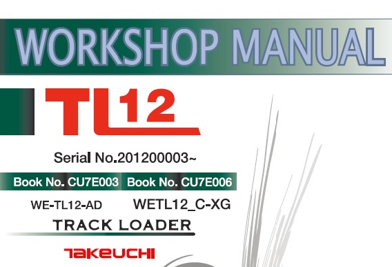 Takeuchi TL12 Track Loader Service Repair Manual (S/N: 201200003 and up