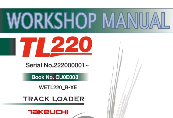 Takeuchi TL220 Track Loader Service Repair Manual (S/N: 222000001 and