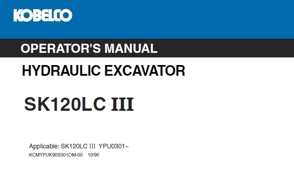 Kobelco SK120LC III HYDRAULIC EXCAVATOR Operator’s Manual – Service