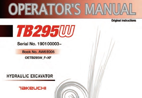 Takeuchi TB295W Hydraulic Excavator Operator’s Manual (Serial No