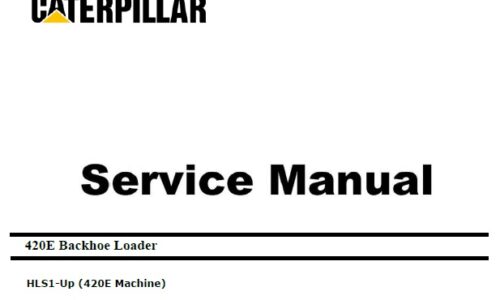 Caterpillar Cat 420E (HLS, 3054C Engine) Backhoe Loader Service Repair Manual