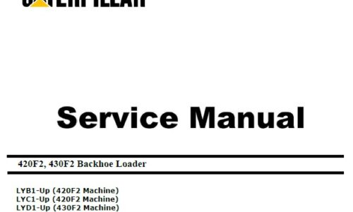 Caterpillar Cat 420F2, 430F2 (LYB, LYC, LYD, LYE, C4.4 Engine) Backhoe Loader Service Repair Manual