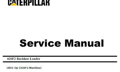 Caterpillar Cat 420F2 (LBS, 3054C Engine) Backhoe Loader Service Repair Manual