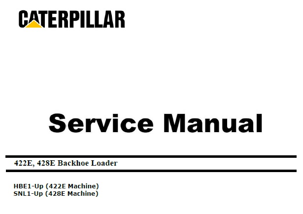 Caterpillar Cat 422E, 428E (HBE, SNL, 3054C Engine) Backhoe Loader Service Repair Manual