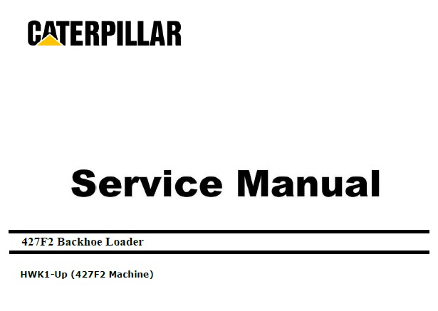 Caterpillar Cat 427F2 (HWK, C3.4B Engine) Backhoe Loader Service Repair Manual