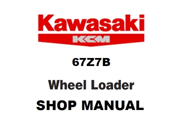 Kawasaki 67Z7B Wheel Loader Function Structure Service Manual