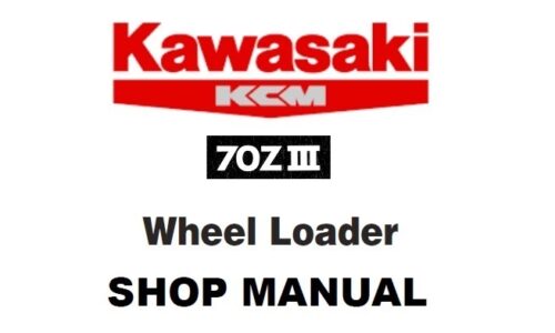 Kawasaki 70ZIII Wheel Loader Service Repair Manual
