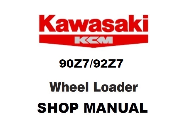 Kawasaki 90Z7, 92Z7 Wheel Loader Service Repair Manual