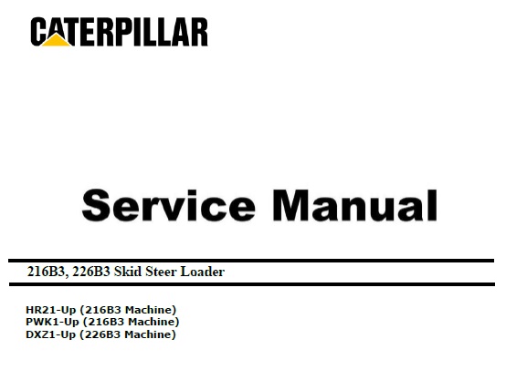 Cat 216B3, 226B3 (HR2, PWK, DXZ, C2.2) Service Manual