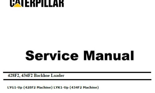 Caterpillar Cat 428F2, 434F2 (LYG, LYK, C4.4 Engine) Backhoe Loader Service Repair Manual