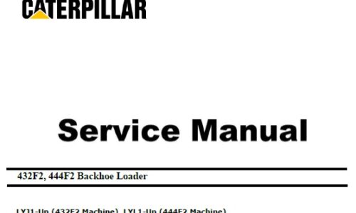 Caterpillar Cat 432F2, 444F2 (LYJ, LYL, C4.4 Engine) Backhoe Loader Service Repair Manual