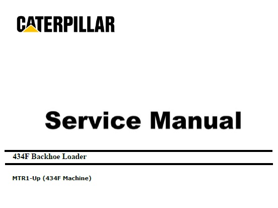 Caterpillar Cat 434F (MTR, C4.4 Engine) Backhoe Loader Service Repair Manual