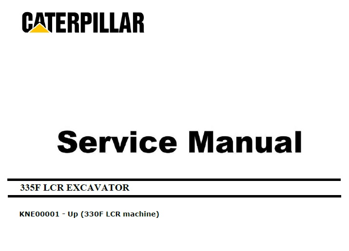 Caterpillar Cat 335F LCR (KNE C7.1) Excavator Service Manual