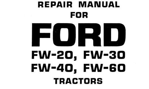 Ford FW-20, FW-30, FW-40, FW-60 Tractors Service Manual