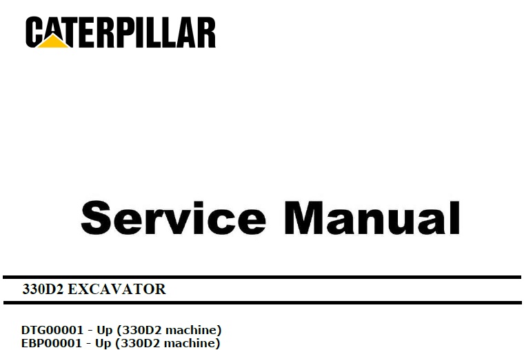 Caterpillar Cat 330D2 (DTG, EBP) Excavator Service Manual