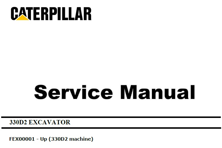 Caterpillar Cat 330D2 (FEX, C7.1) Excavator Service Manual