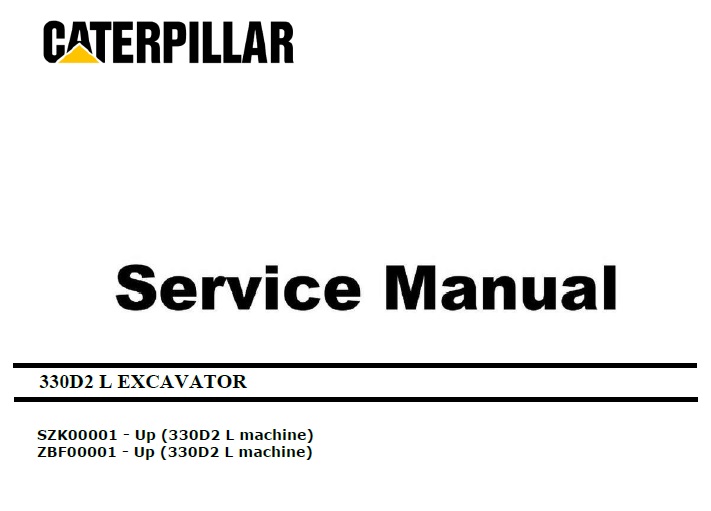 Caterpillar Cat 330D2 L (SZK, ZBF) Excavator Service Manual