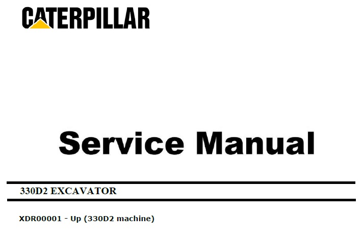 Caterpillar Cat 330D2 (XDR, C7.1) Excavator Service Manual