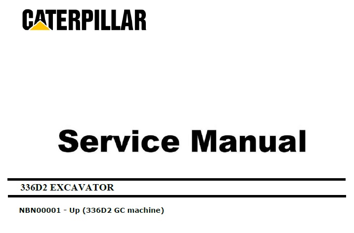 Caterpillar Cat 336D2 GC (NBN, C9) Excavator Service Manual