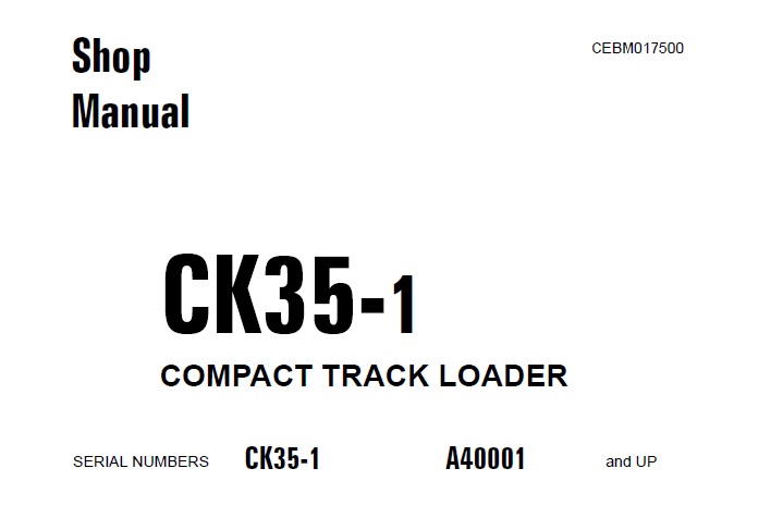 Komatsu CK35-1 Compact Track Loader Shop Manual