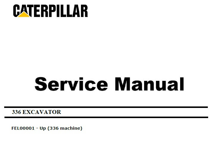 Caterpillar Cat 336 (FEL, C9.3B) Excavator Service Manual