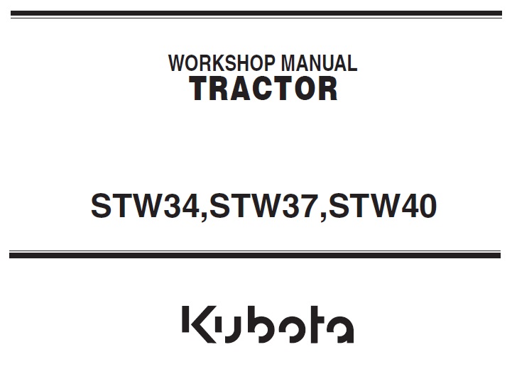 Kubota STW34, STW37, STW40 Tractor Workshop Service Manual