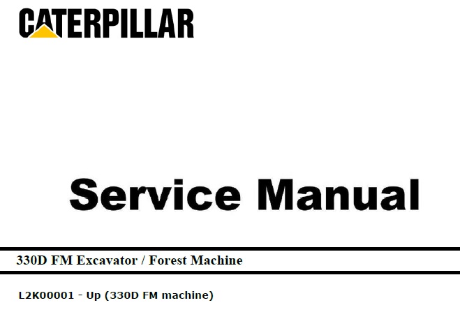 Caterpillar Cat 330D FM (L2K, C9) Excavator Service Manual