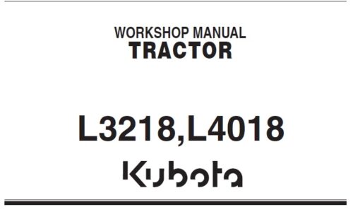 Kubota L3218, L4018 Tractor Workshop Manual