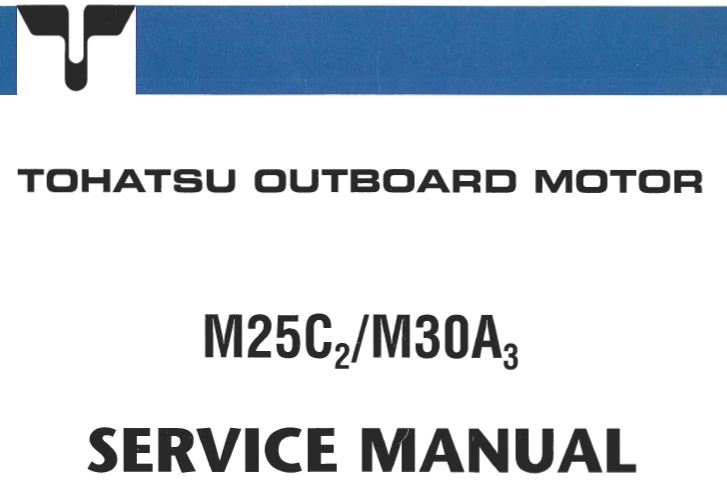 Tohatsu M25C2, M30A3 Outboard Motor Service Repair Manual