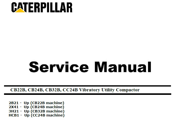 Cat CB22B, CB24B, CB32B, CC24B (2B2, 2X4, 3H2, HCB) Compactor Service Manual