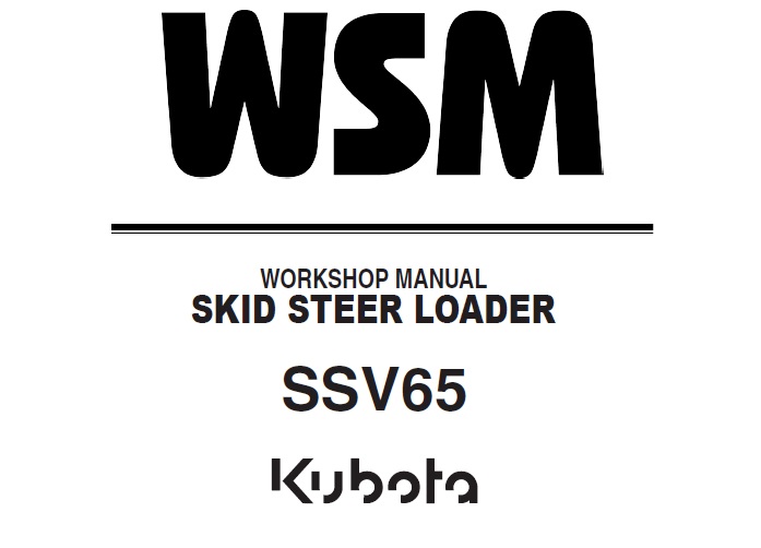 Kubota SSV65 Skid Steer Loader Workshop Manual