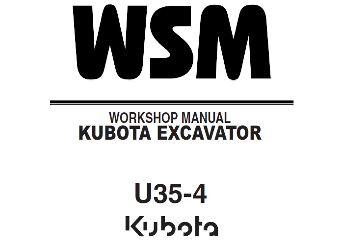 Kubota U35-4 Excavator Workshop Service Manual