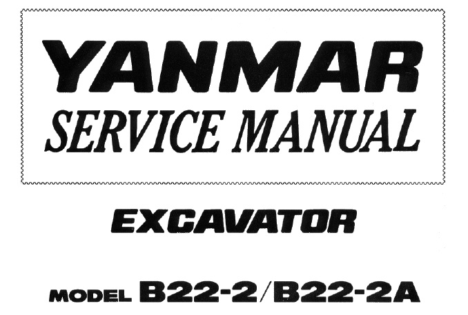 Yanmar B22-2, B22-2A Excavator Service Repair Manual