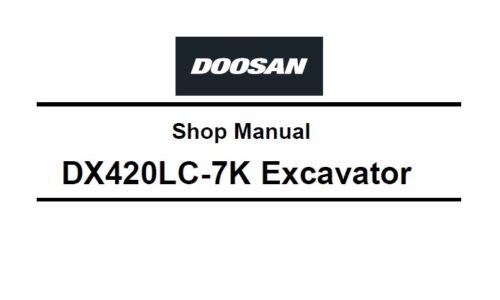 Doosan DX420LC-7K Excavator Service Repair Manual