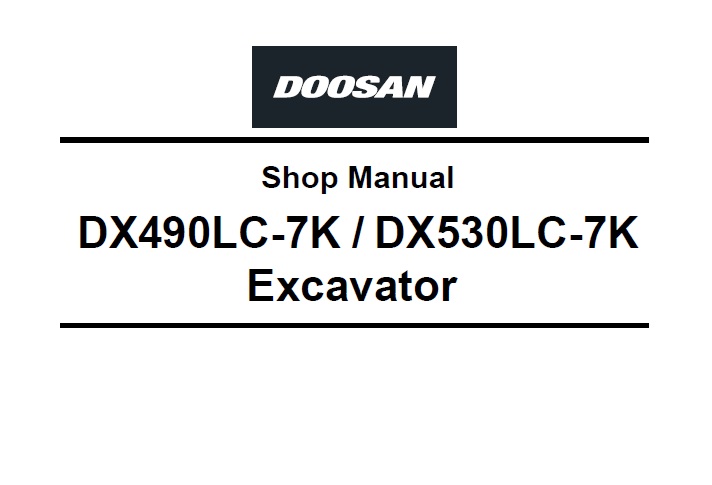 Doosan DX490LC-7K, DX530LC-7K Excavator Shop Manual