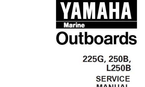 Yamaha 225G, 250B, L250B Outboards Service Repair Manual